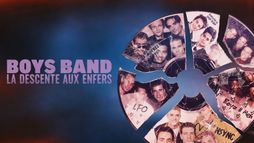 Boys band : la descente aux enfers