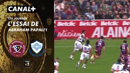 L'essai de Abraham Papali'i contre Bordeaux-Bègles