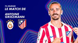 Focus sur le match de Antoine Griezmann contre Galatasaray