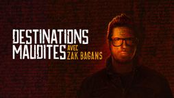 Destinations maudites, avec Zak Bagans