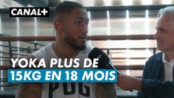 Yoka "j'ai pris plus de 15KG en 18 mois" - Boxe