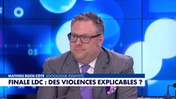 L'édito de Mathieu Bock-Côté : «Finale de Ligue des champions : des violences explicables ?»