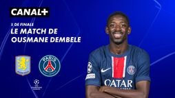 Focus sur le match de Ousmane Dembélé contre Aston Villa