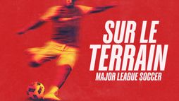 Sur le terrain : Major League Soccer