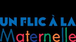 Un Flic à la maternelle