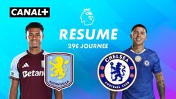 Le résumé de Aston Villa / Chelsea