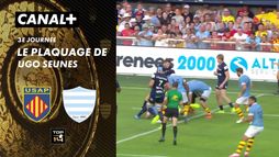 Le plaquage offensif de Ugo Seunes contre Perpignan