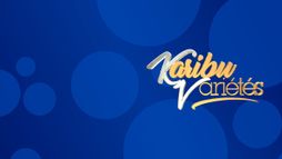 Karibu Variétés - 31 Mai 2026