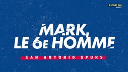 Mark le 6e homme - San Antonio Spurs