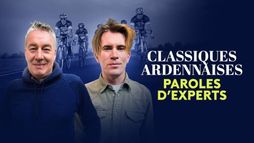 Paroles d'experts : présentation des Classiques Ardennaises