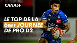 Les meilleurs moments de la 6ème journée de PRO D2