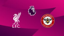 Liverpool / Brentford