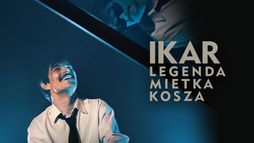 Ikar. Legenda Mietka Kosza