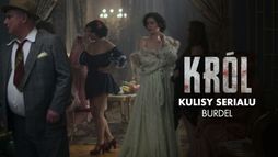 Król. Kulisy serialu: Burdel