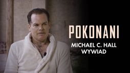 Pokonani: Michael C. Hall - wywiad