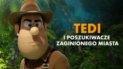 Tedi i poszukiwacze zaginionego miasta