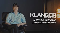 Klangor. Matylda Giegżno zaprasza do oglądania