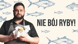Nie bój ryby!