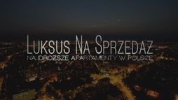 Luksus na sprzedaż - najdroższe apartamenty w Polsce