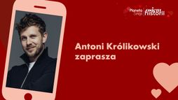 Planeta Singli: Osiem historii - Antek Królikowski zaprasza