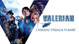 Valerian i Miasto Tysiąca Planet