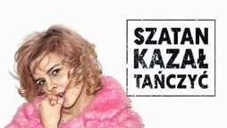 Szatan kazał tańczyć