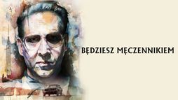 Będziesz męczennikiem