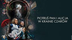 Piotruś Pan i Alicja w krainie czarów