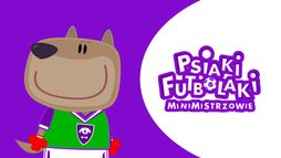 Psiaki Futbolaki i MiniMistrzowie