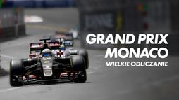 Grand Prix Monako. Wielkie odliczanie
