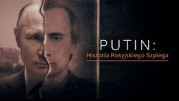 Putin: historia rosyjskiego szpiega