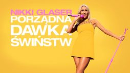 Nikki Glaser: Porządna dawka świństw