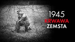 1945: krwawa zemsta