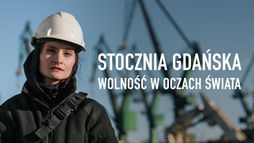 Stocznia Gdańska. Wolność w oczach świata