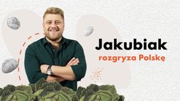 Jakubiak rozgryza Polskę