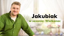 Jakubiak w sezonie: Wielkanoc