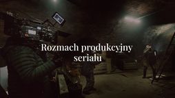 Kruk. Czorny Woron nie śpi - Rozmach produkcyjny serialu