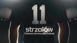 11 strzałów: Ciemna strona piłki nożnej