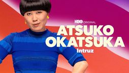 Atsuko Okatsuka: Intruz