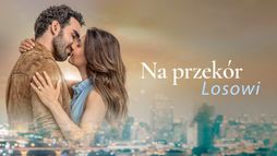 Na przekór losowi