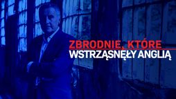 Zbrodnie, które wstrząsnęły Anglią