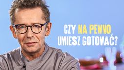 Czy na pewno umiesz gotować?