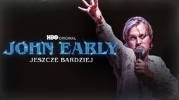 John Early: Jeszcze bardziej