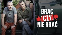 Brać czy nie brać