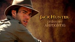 Jack Hunter - część 2 - Grobowiec Akenatena