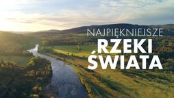 Najpiękniejsze rzeki świata