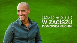 David Rocco w zaciszu domowej kuchni