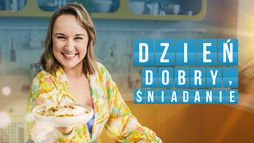 Dzień dobry, śniadanie