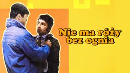 Nie ma róży bez ognia