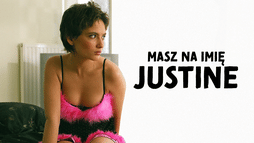 Masz na imię Justine